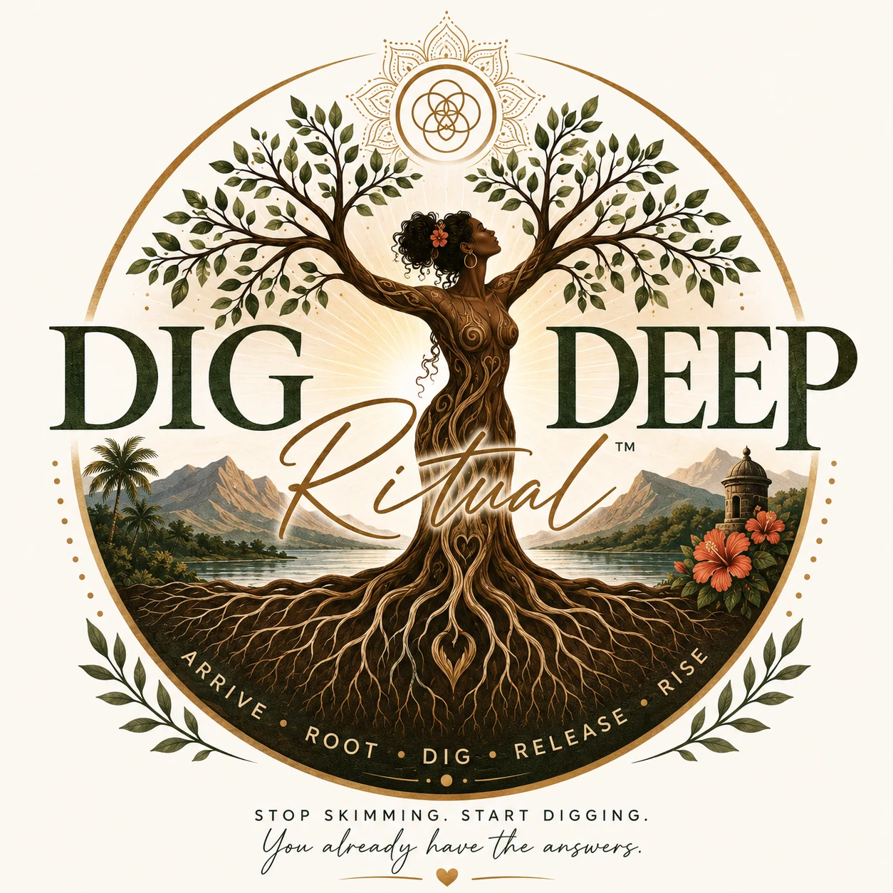 The Dig Deep Ritual logo: a woman and rooted tree with branches, sun, gold mandala and the Arrive Root Dig Release Rise pathway